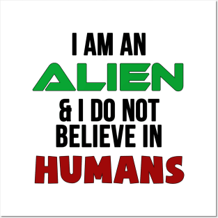 I Am An Alien Posters and Art